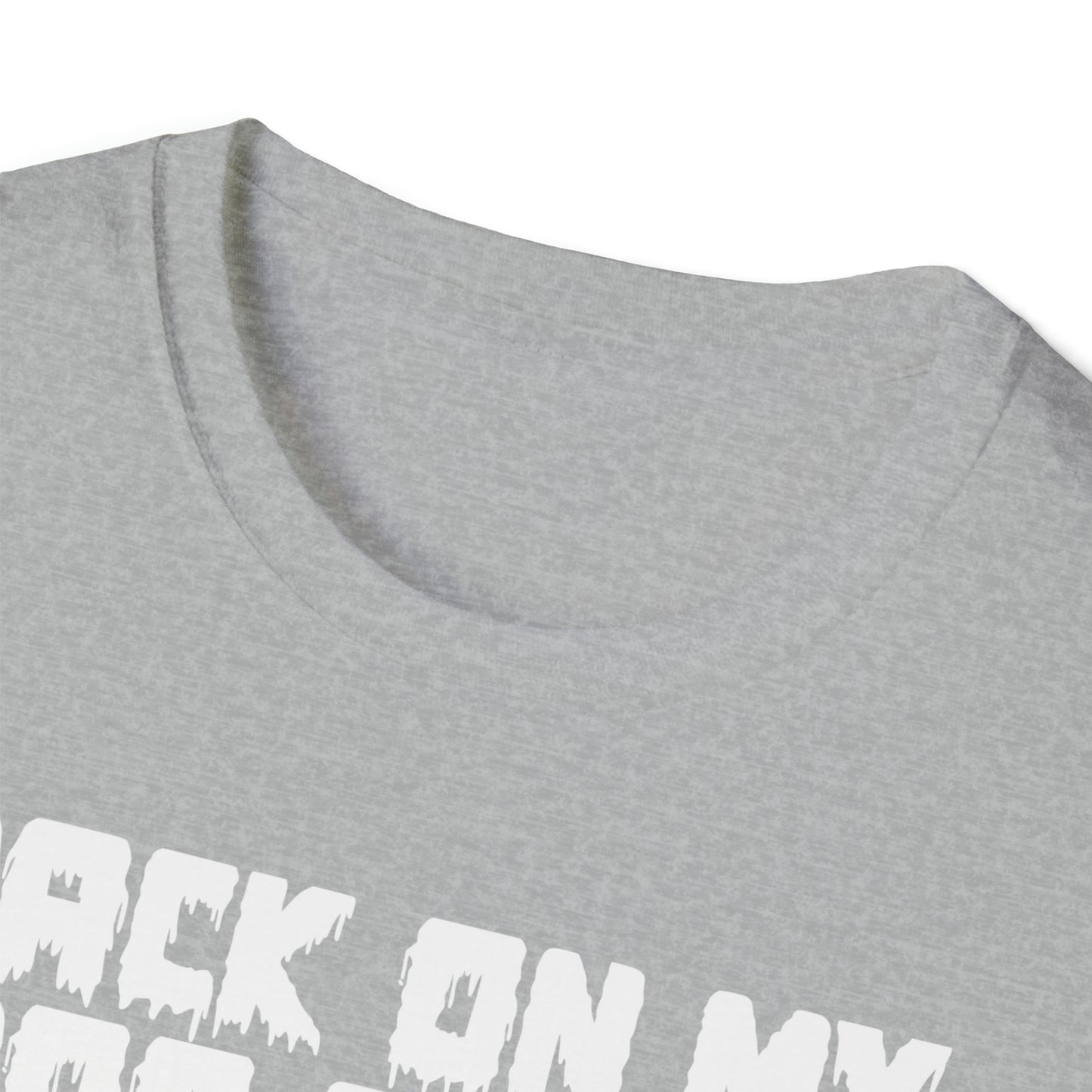 Back On My Boo Sheet (White Text) Unisex Softstyle T-Shirt